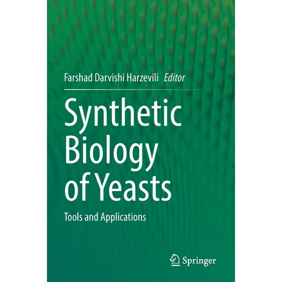 Synthetic Biology of Yeasts: Tools and Applications, (Paperback)