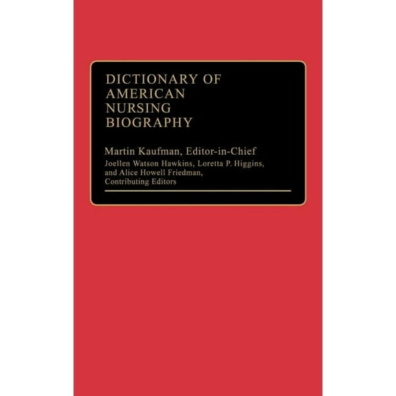 Dictionary of American Nursing Biography, (Hardcover)