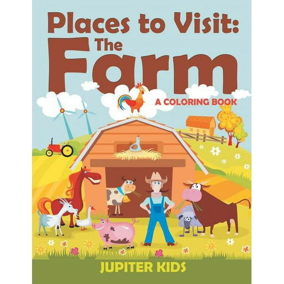 Places to Visit: The Farm (A Coloring Book) (Paperback)