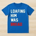 thumbnail image 2 of Loafing Him Was Bread T-Shirt – Food Humor Theme – Unisex Casual Wear, 2 of 6