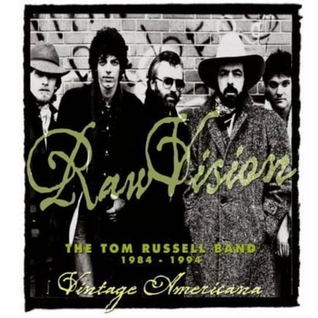 Raw Vision: The Tom Russell Band 1984-1994