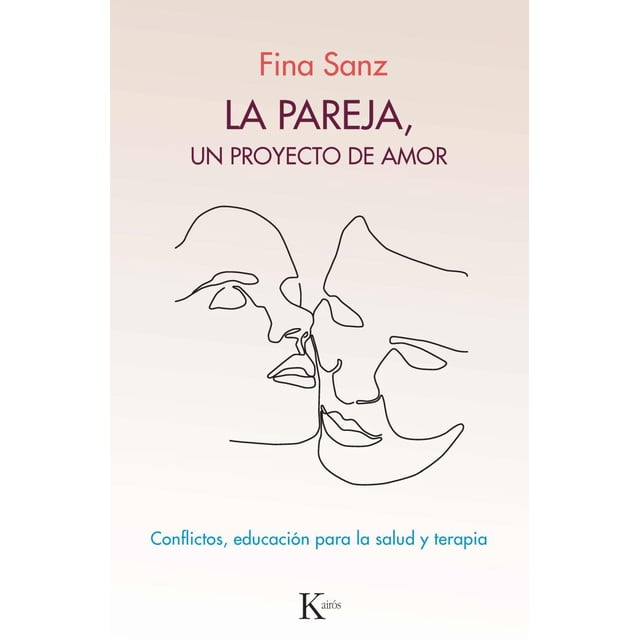 La Pareja Un Proyecto DE Amor KAIROS Fina Sanz