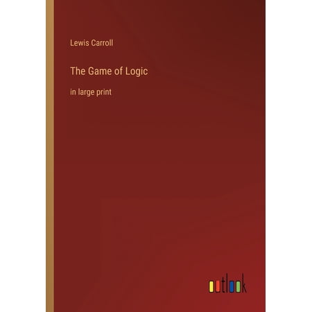 The Game of Logic : in large print (Paperback)