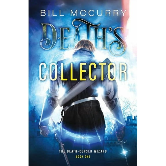 Death-Cursed Wizard Death's Collector, Book 1, (Paperback)
