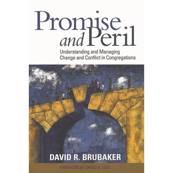 Promise and Peril: Understanding and Managing Change and Conflict in Congregations, (Paperback)