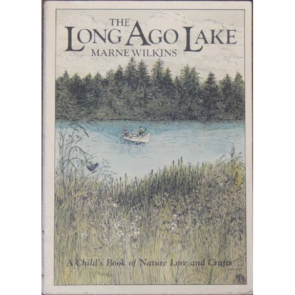Pre-Owned The Long Ago Lake: A Child's Book of Nature Lore and Crafts Paperback