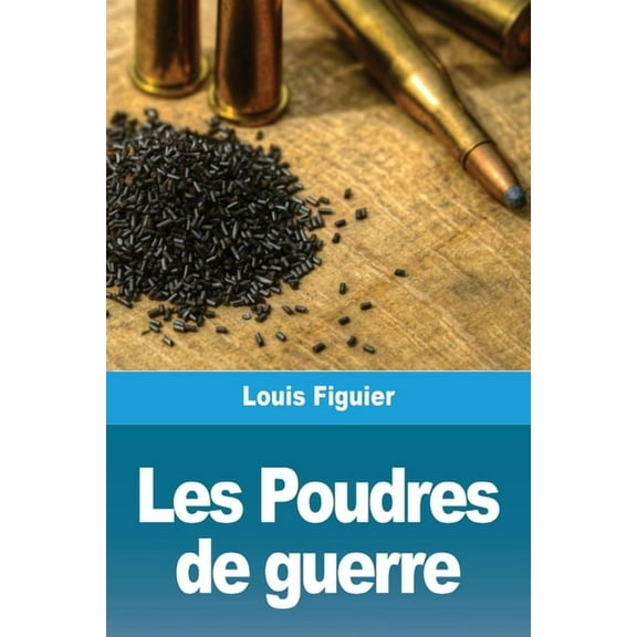 Les Poudres de guerre, (Paperback)