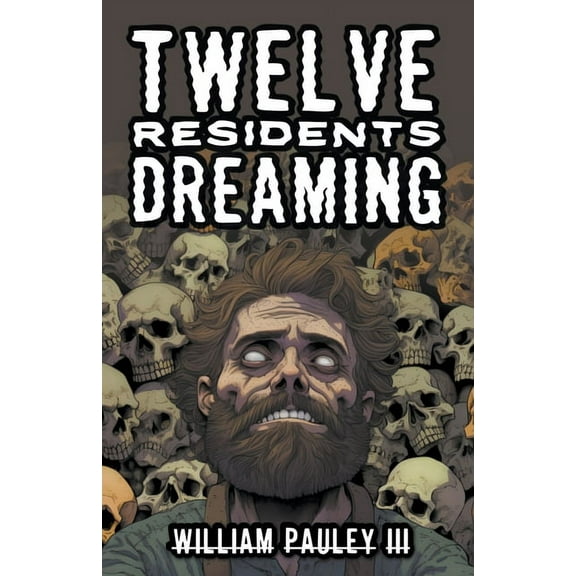The Bedlam Bible Twelve Residents Dreaming, Book 7, (Paperback)