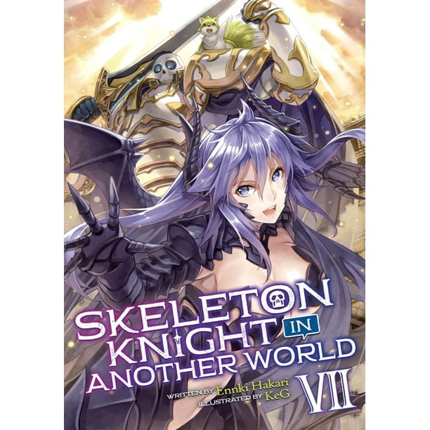 Skeleton Knight In Another World Light Novel Vol 7 Walmart Com Walmart Com
