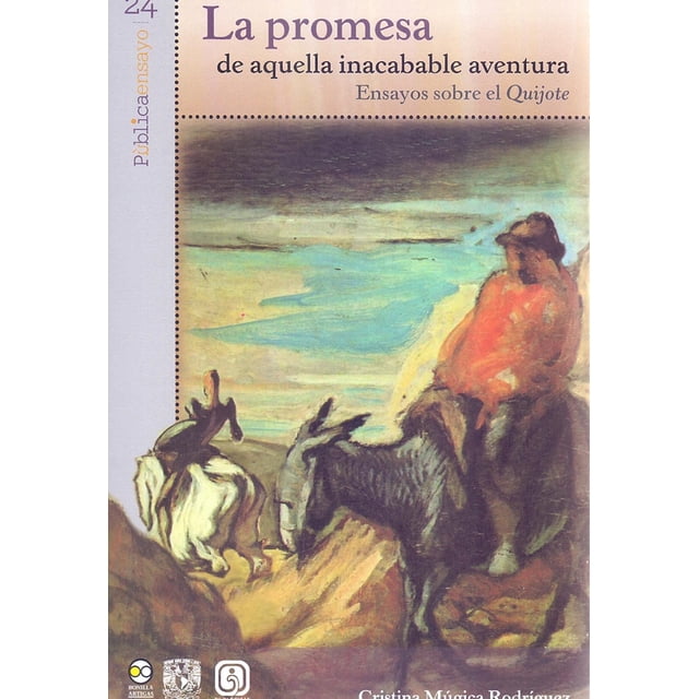 La promesa de aquella inacabable aventura : ensayos sobre el Quijote