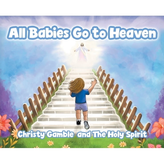 All Babies Go to Heaven, (Hardcover)