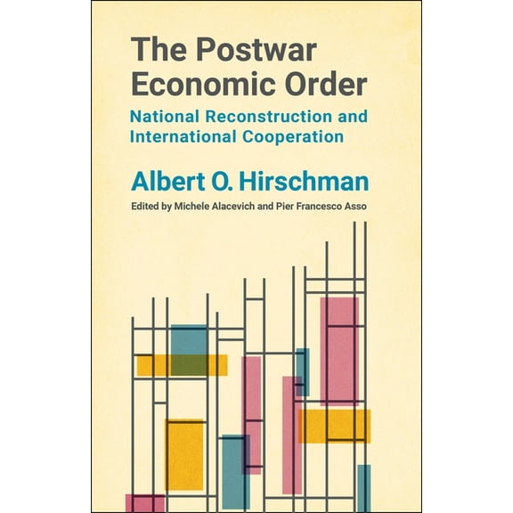 The Postwar Economic Order: National Reconstruction and International Cooperation, (Hardcover)