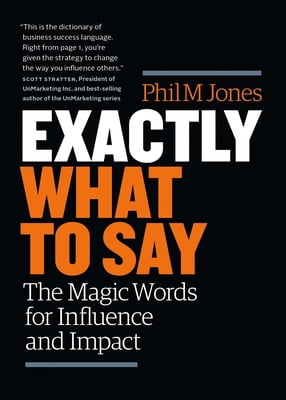 Pre-Owned Exactly What to Say: The Magic Words for Influence and Impact (Paperback) 1989025005 9781989025000
