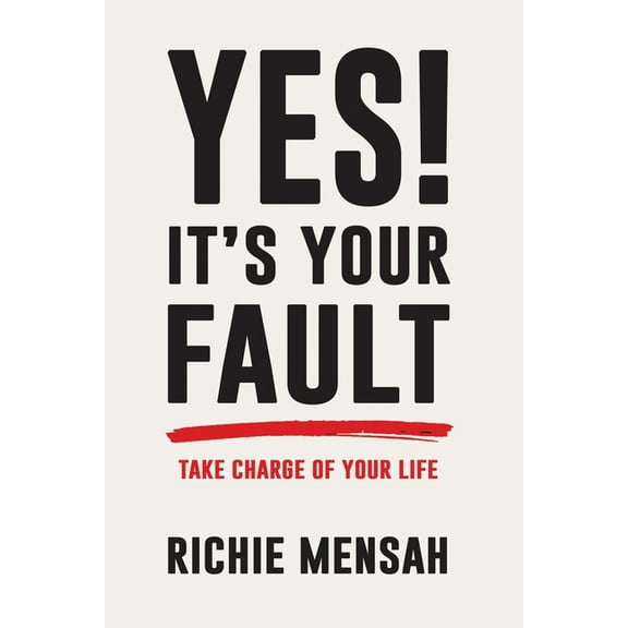 Yes! It's Your Fault, (Paperback)