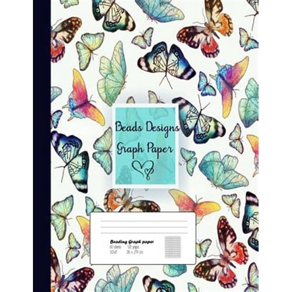 Pre-Owned Beads Designs Graph Paper: Graph Paper for Bead Pattern, Jewelry Pattern Designs Your Favorite/ Loomed Bead Projects/Butterfly Cover, 8.5x 11,120
