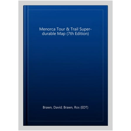 Menorca Tour & Trail Super-Durable Map (7th Edition)