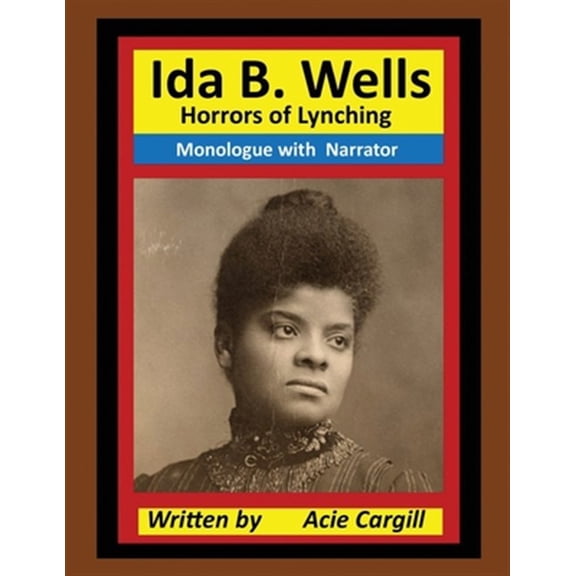 Pre-Owned Ida B. Wells Horrors of Lynching: Monologue with Narrator (Paperback)