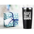 thumbnail image 3 of My Favorite People Call Me Grandpa 20 OZ Tumbler.Grandpa Gifts.Birthday Gifts,Christmas Gifts for Men,New Grandpa,Grandpa Again,Granddad,New Grandfather,Husband,Men Travel Mug(Black), 3 of 6