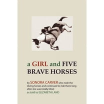A Girl and Five Brave Horses, (Paperback)