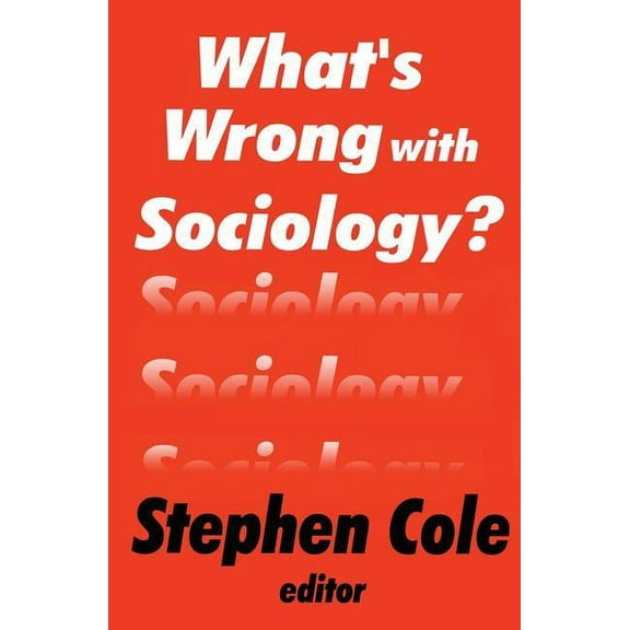 What's Wrong with Sociology?, (Hardcover)