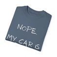 thumbnail image 3 of Funny Saying My Car Isn't Done Yet Sarcastic Dad Women Men Novelty Car Husband Dad Father Sarcasm Sarcastic Unisex Garment-Dyed T-shirt, 3 of 4
