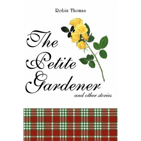 Petite Gardener : And Other Stories