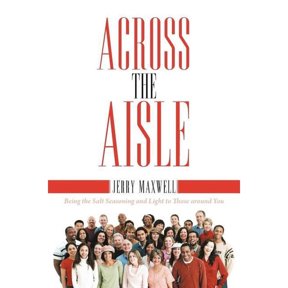 Across the Aisle: Being the Salt Seasoning and Light to Those Around You