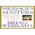 thumbnail image 1 of Pre-Owned Messages from the Masters: Tapping into the Power of Love (Hardcover) 0446525960 9780446525961, 1 of 1