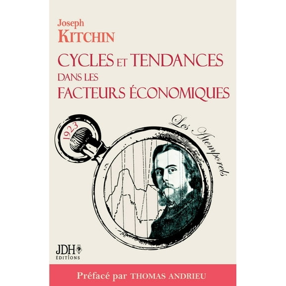 Cycles et tendances dans les facteurs économiques: Préfacé et traduit par Thomas Andrieu (Paperback)