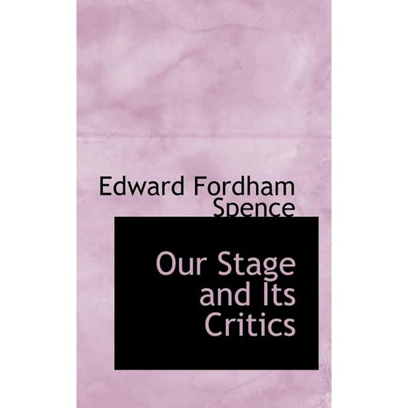 Our Stage and Its Critics (Paperback)