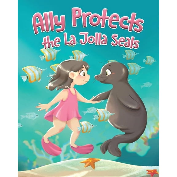 Ally Protects the La Jolla Seals, (Paperback)
