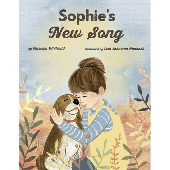 Sophie's New Song: A therapeutic story for children with absent parents, (Paperback)