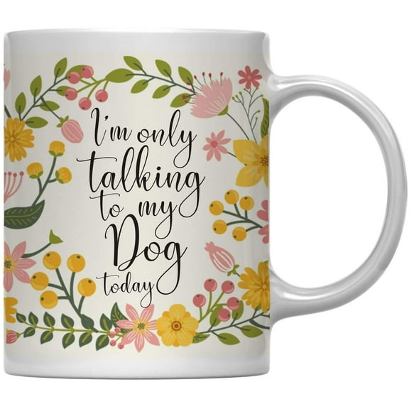 Talking Dog Floral Flowers with Funny Rude Quote Ceramic Coffee Mug