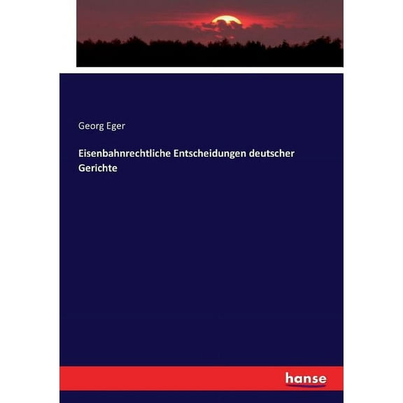 Eisenbahnrechtliche Entscheidungen deutscher Gerichte, (Paperback)