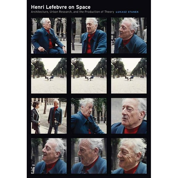 Henri Lefebvre on Space Architecture, Urban Research, and the
