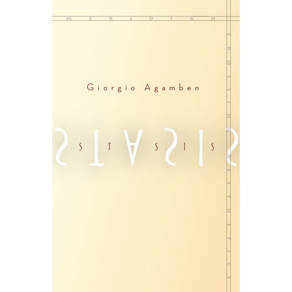 Meridian: Crossing Aesthetics Stasis: Civil War as a Political Paradigm, (Paperback)