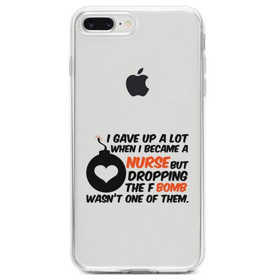 DistinctInk Clear Shockproof Hybrid Case for iPhone 7 PLUS / 8 PLUS (5.5" Screen) TPU Bumper Acrylic Back Tempered Glass Screen Protector - Gave Up A Lot When I Became a Nurse - F Bomb