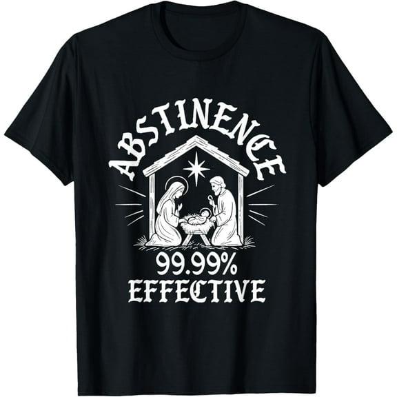 Abstinence 99.99% Effective Mary Funny Jesus Religious Adult T-Shirt