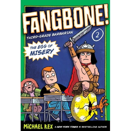 Fangbone!: Third Grade Barbarian (Paperback): The Egg of Misery (Paperback)