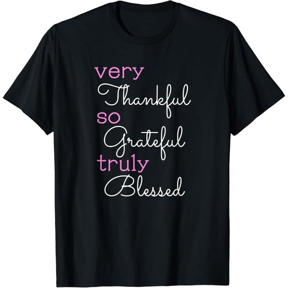 Thankful Grateful Blessed Positivity Motivational Christian T-Shirt Black 3X-Large