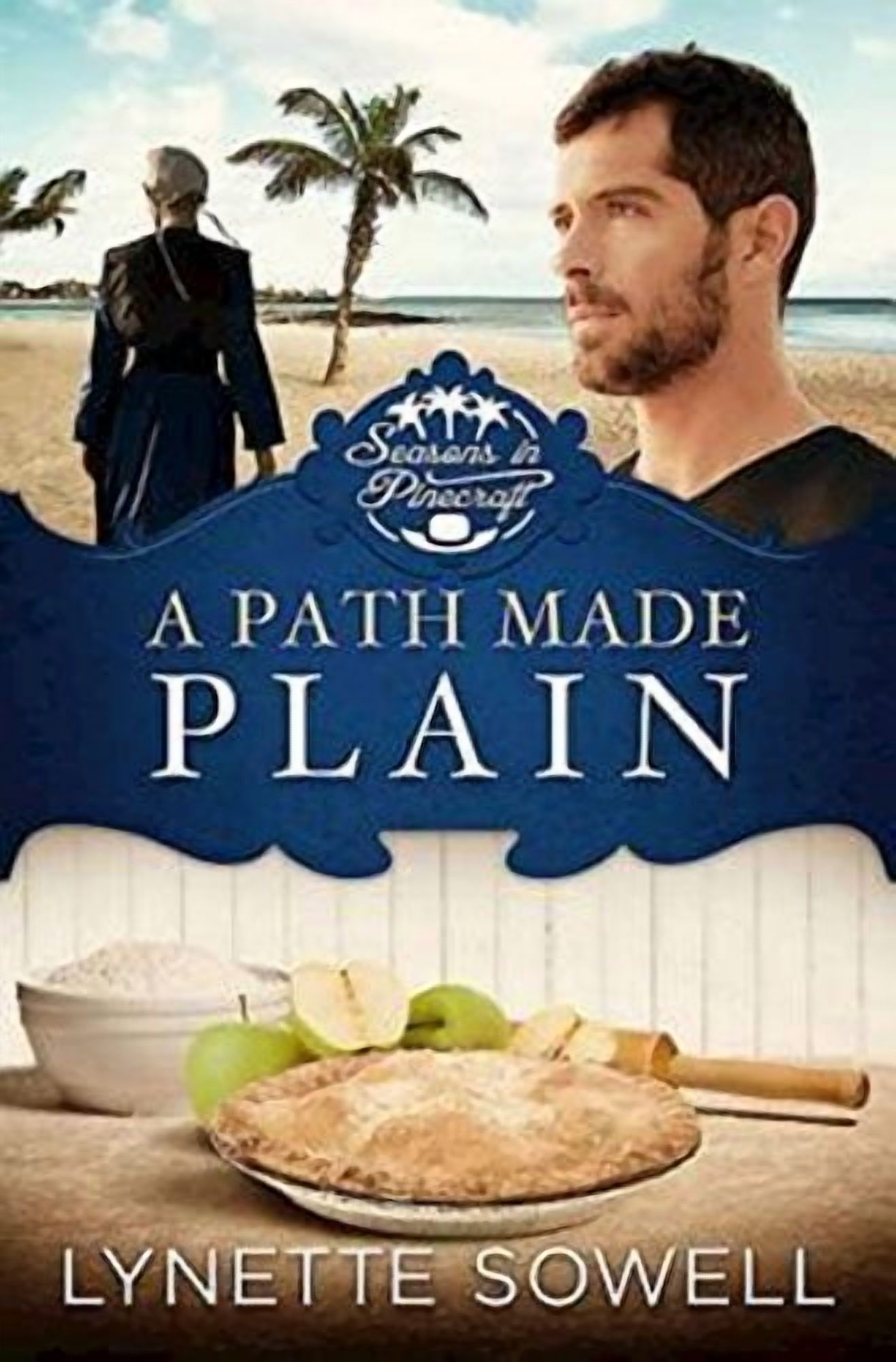 Seasons in Pinecraft A Path Made Plain: Seasons in Pinecraft - Book 2, Book 02, (Paperback)