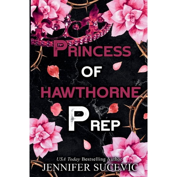 Hawthorne Prep Princess of Hawthorne Prep (Special Edition): A Dark, Enemies-to-Lovers High School Bully Sports Romance, Book 4, (Paperback)