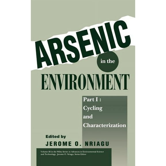 Advances in Environmental Science & Tech Arsenic in the Environment, Part 1: Cycling and Characterization, Book 26, (Hardcover)