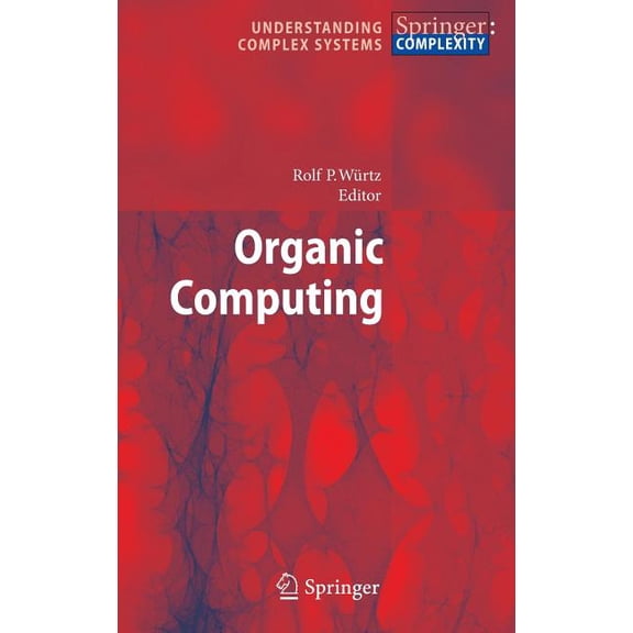 Understanding Complex Systems Organic Computing, (Hardcover)