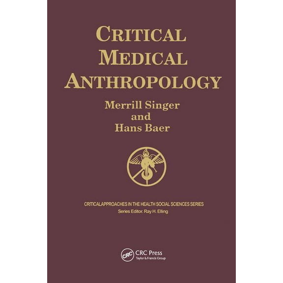 Critical Approaches in the Health Social Critical Medical Anthropology, (Paperback)