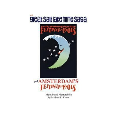 The Great Salt Lake Mime Saga and Amsterdam's Festival of Fools