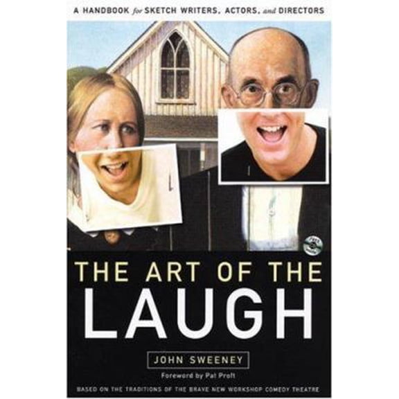 Pre-Owned The Art of the Laugh: A Handbook for Sketch Writers, Actors, and Directors (Paperback) 0976218410 9780976218418