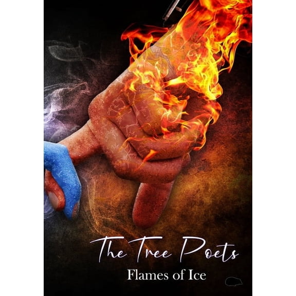 The Tree Poets: Flames of Ice, (Paperback)