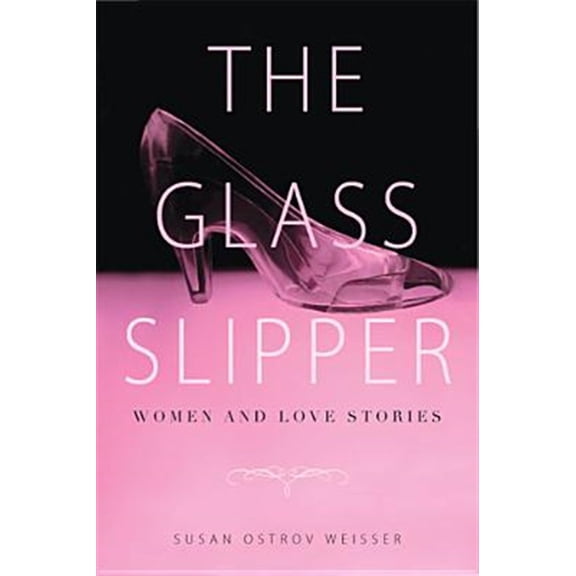 Pre-Owned The Glass Slipper : Women and Love Stories (Paperback)