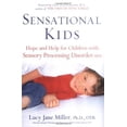 thumbnail image 1 of Pre-Owned Sensational Kids: Hope and Help for Children with Sensory Processing Disorder (Hardcover) by Lucy Jane Miller, Doris A Fuller, 1 of 1